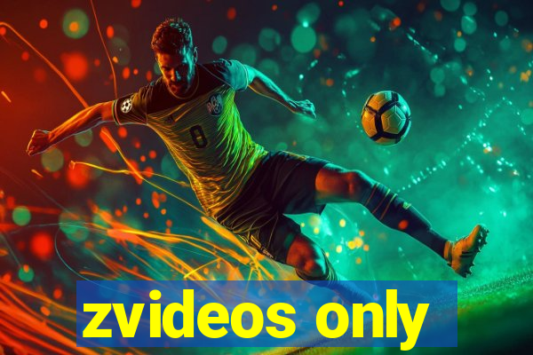 zvideos only